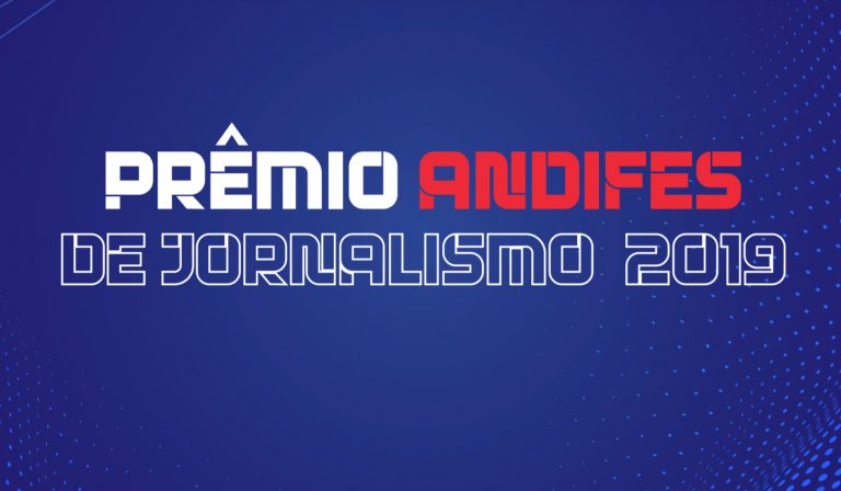 Prêmio Andifes de Jornalismo 2019 está com inscrições abertas