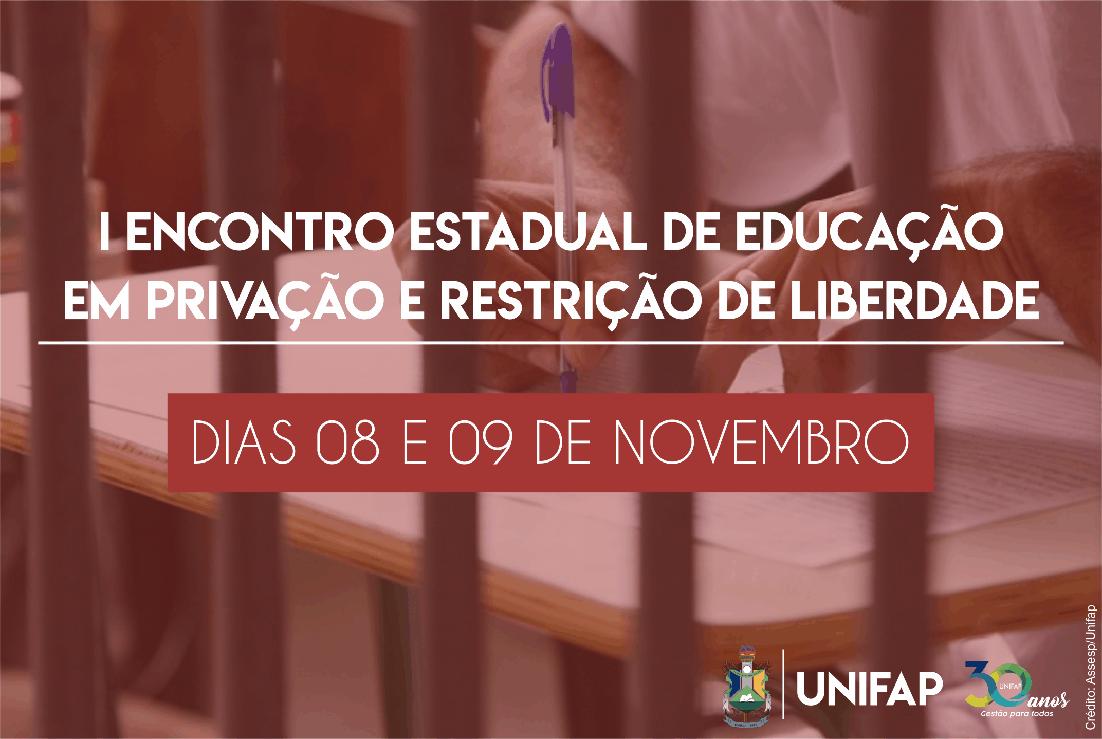 UNIFAP sedia I Encontro Estadual de Educação em Privação e Restrição de Liberdade