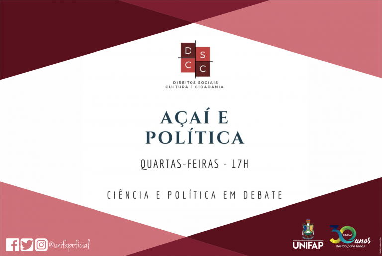 Grupo de Pesquisa da UNIFAP realiza série ‘Açaí e Política’ sobre a política no Brasil