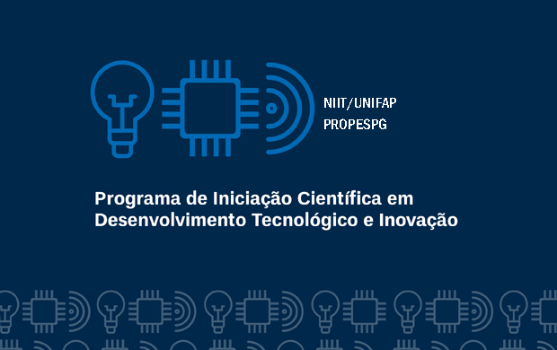 NITT/UNIFAP divulga resultado final das inscrições para bolsas de inovação tecnológica