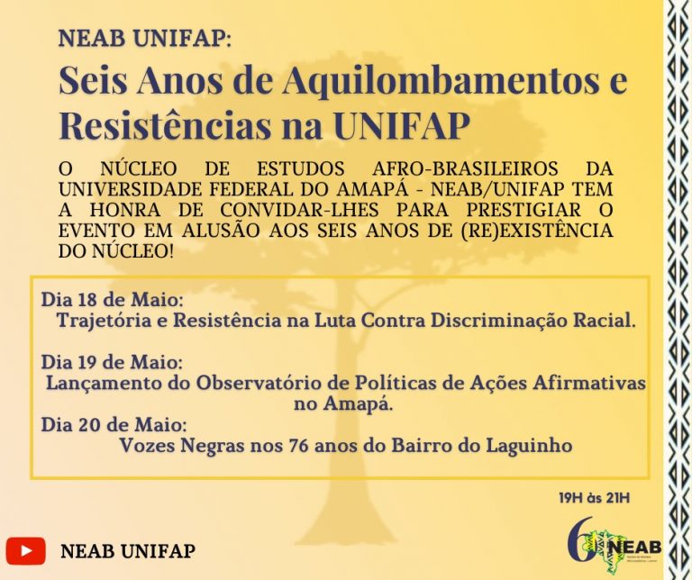 NEAB: seis anos de Aquilombamentos e Resistências na UNIFAP