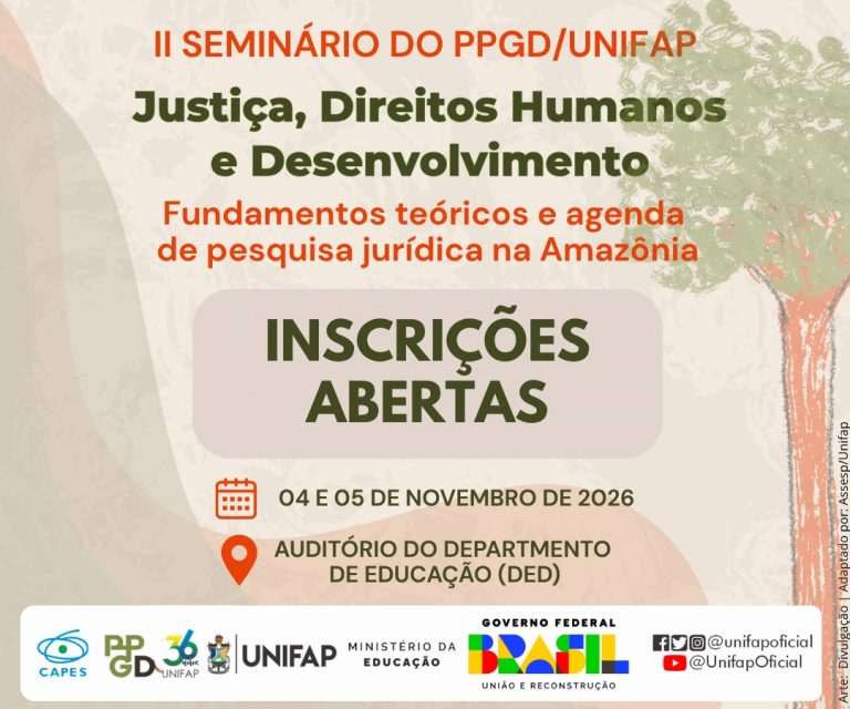 Leia mais sobre o artigo UNIFAP realiza II Seminário do PPGD sobre justiça, direitos humanos e desenvolvimento na Amazônia